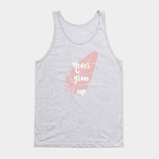 Never Grow Up Tank Top